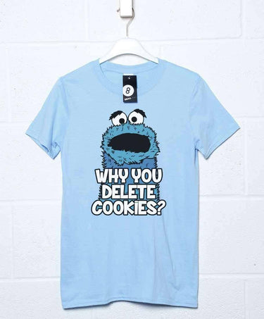 Why You Delete Cookies Funny Unisex T-Shirt 8Ball